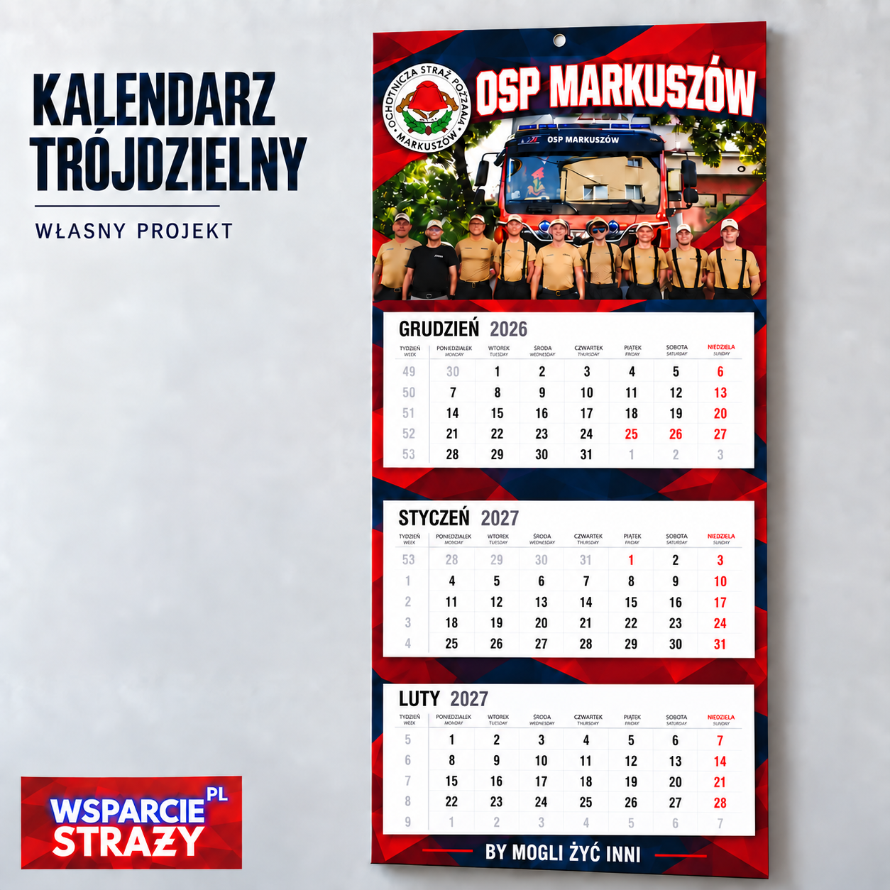 Kalendarz strażacki trójdzielny 2027 z trzema blokami miesięcy, zdjęciem i herbem OSP Markuszów.